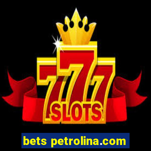 bets petrolina.com